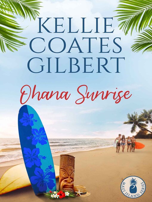 Title details for Ohana Sunrise by Kellie Coates Gilbert - Available